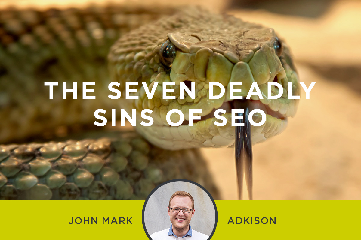 The Seven Deadly Sins of SEO