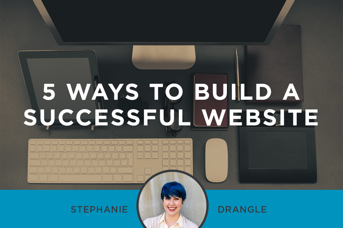 5 Ways to Build a Successful Website