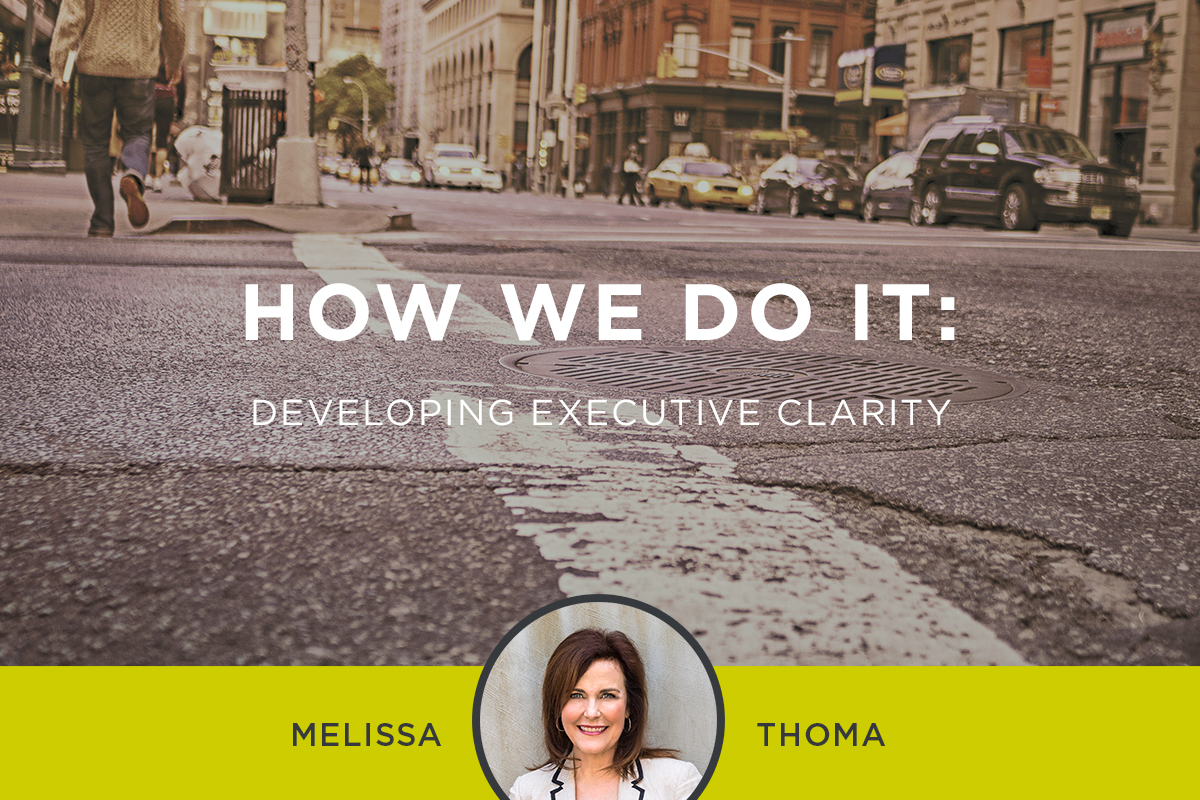How We Do It: Developing Executive Clarity