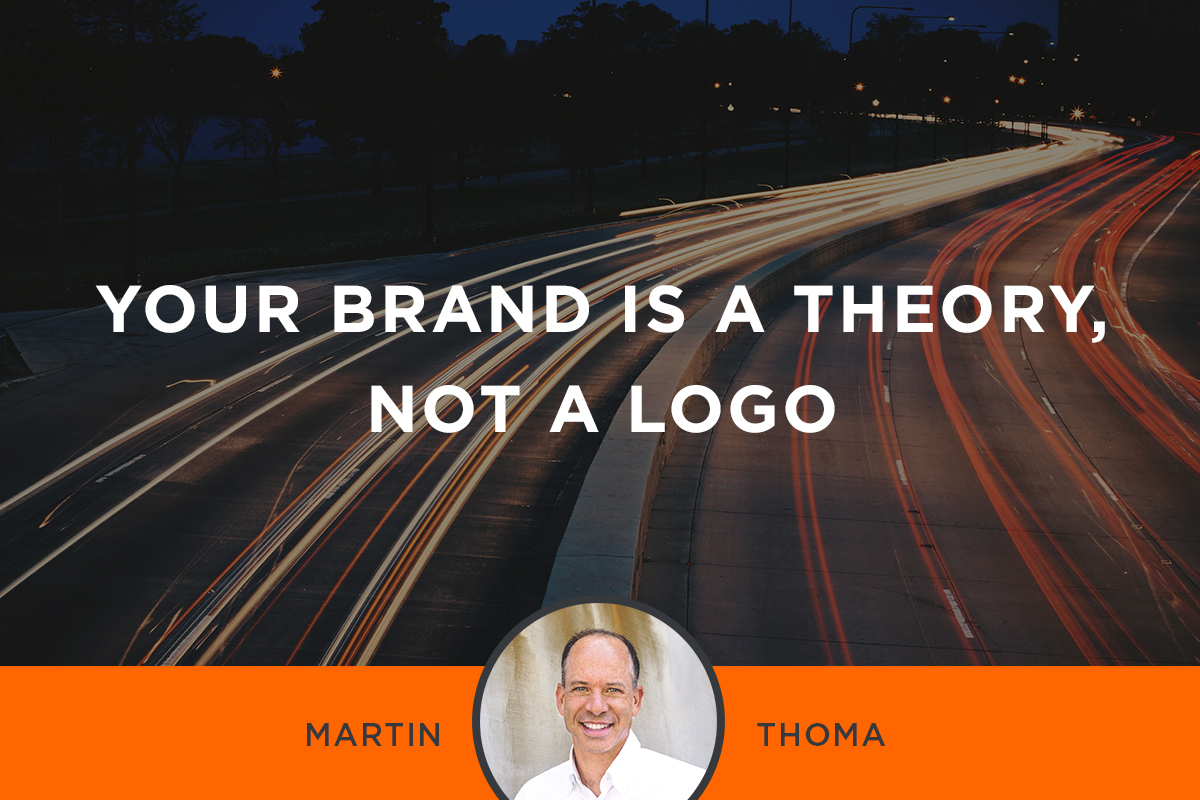 Your Brand is a Theory, Not a Logo