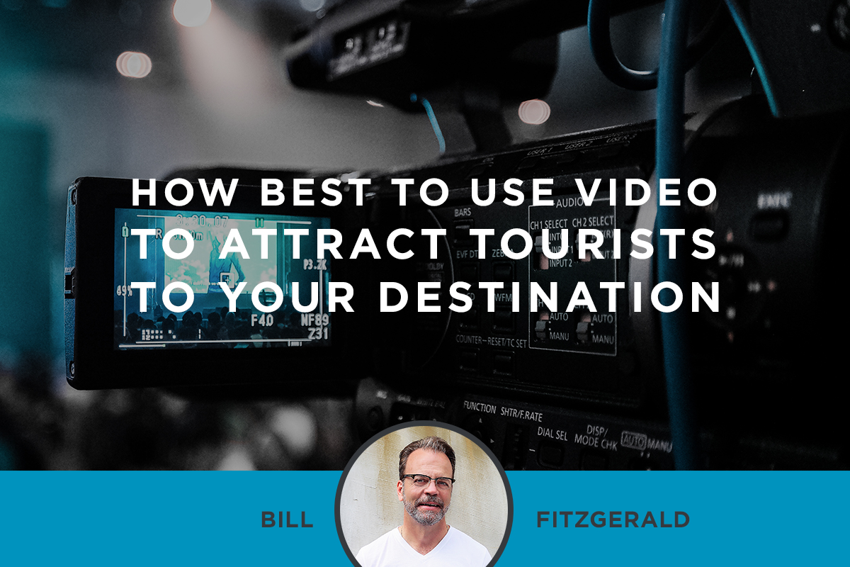 How Best to Use Video to Attract Tourists to Your Destination