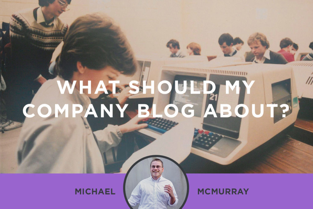 What Should My Company Blog About