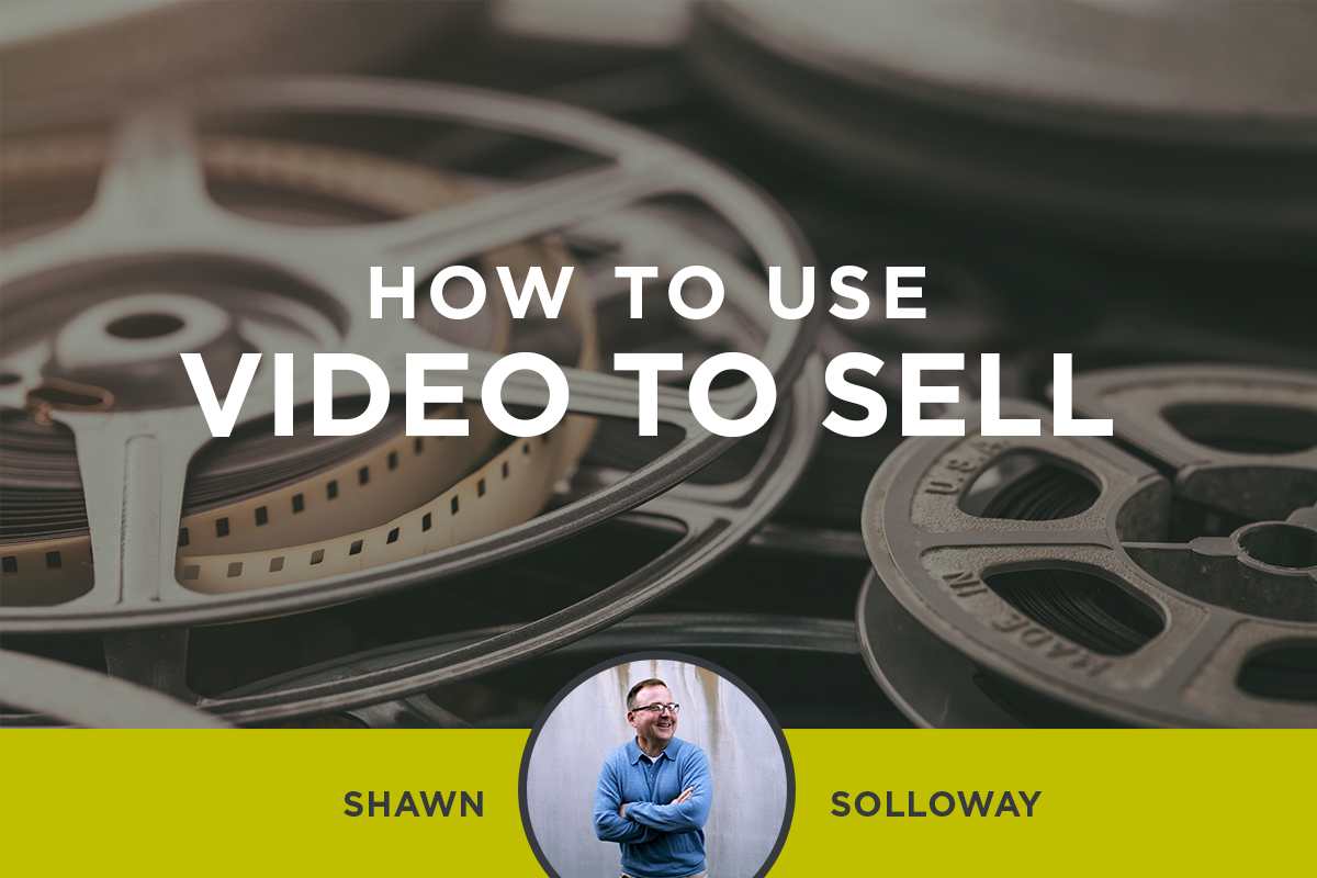 How to Use Video to Sell