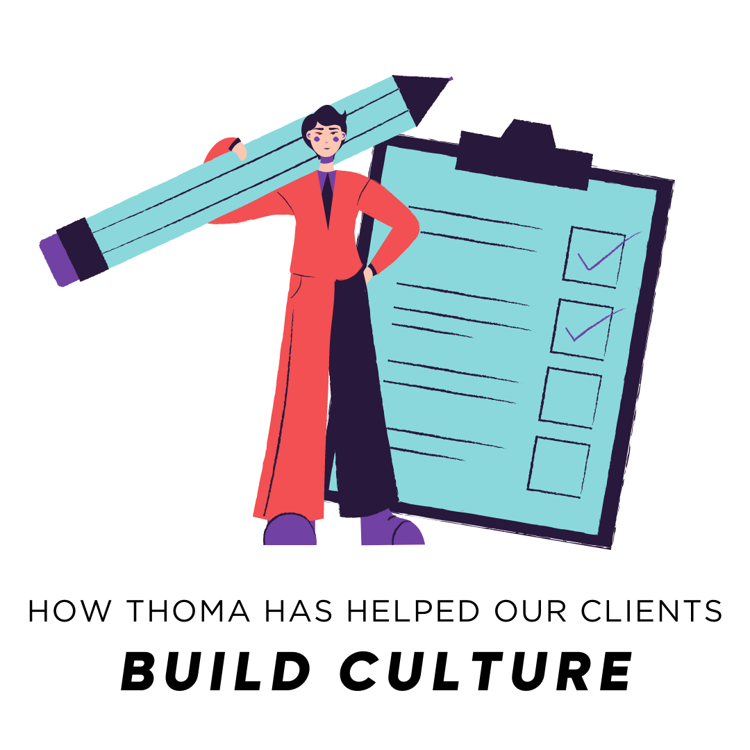 How Thoma has Helped our Clients Maintain Their Brand Culture